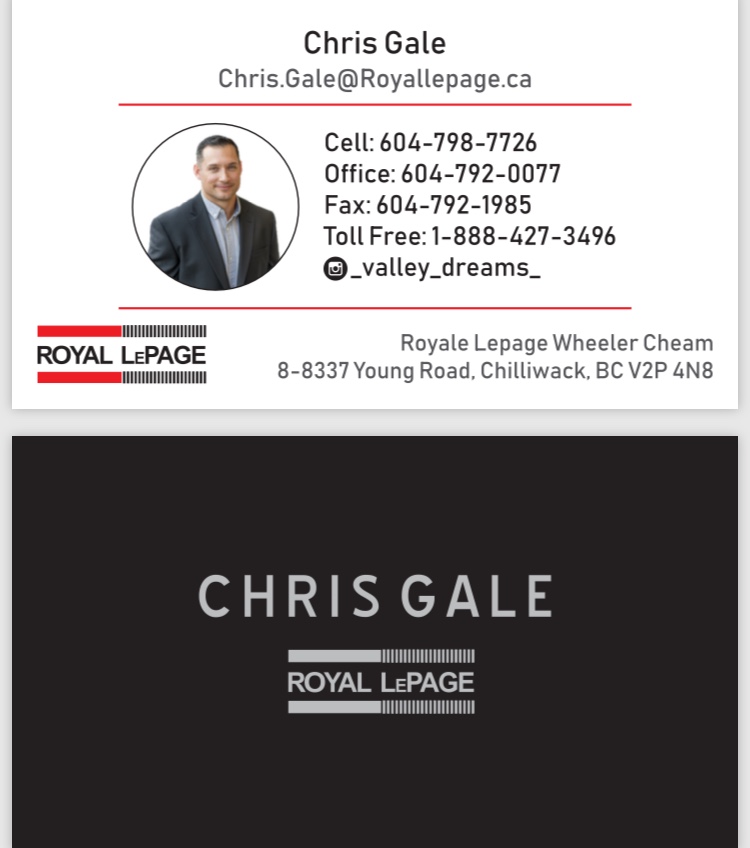 Chris Gale Real Estate | 8-8337 Young Rd, Chilliwack, BC V2P 4N8, Canada | Phone: (604) 798-7726