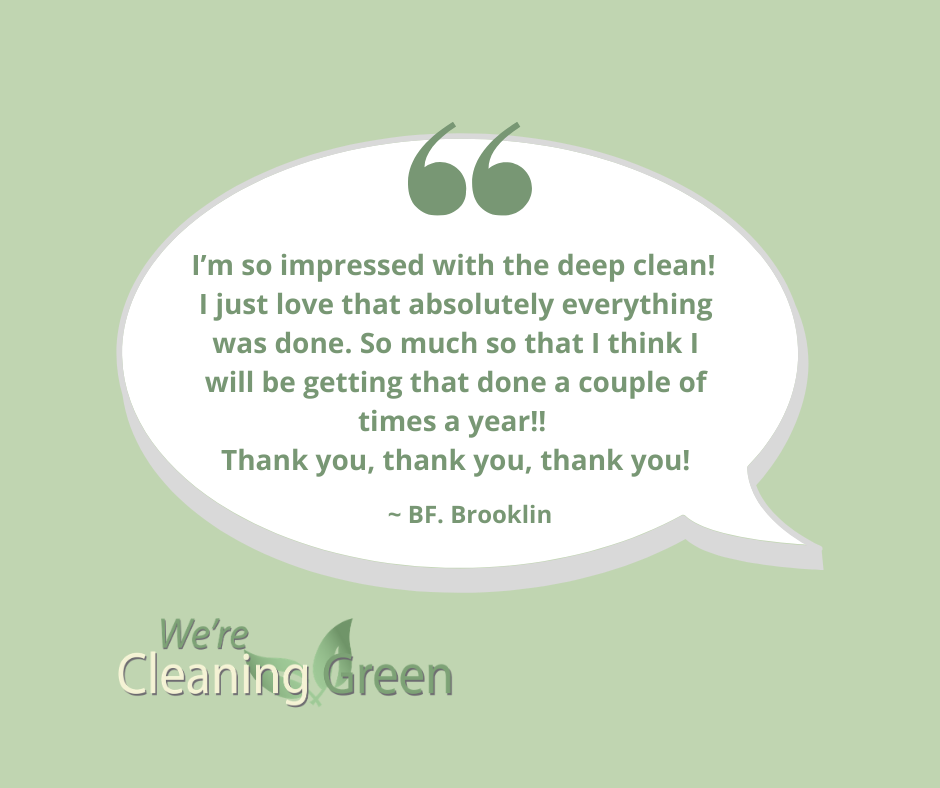 Were Cleaning Green | 61A Baldwin St N, Whitby, ON L1M 1A3, Canada | Phone: (905) 442-7526