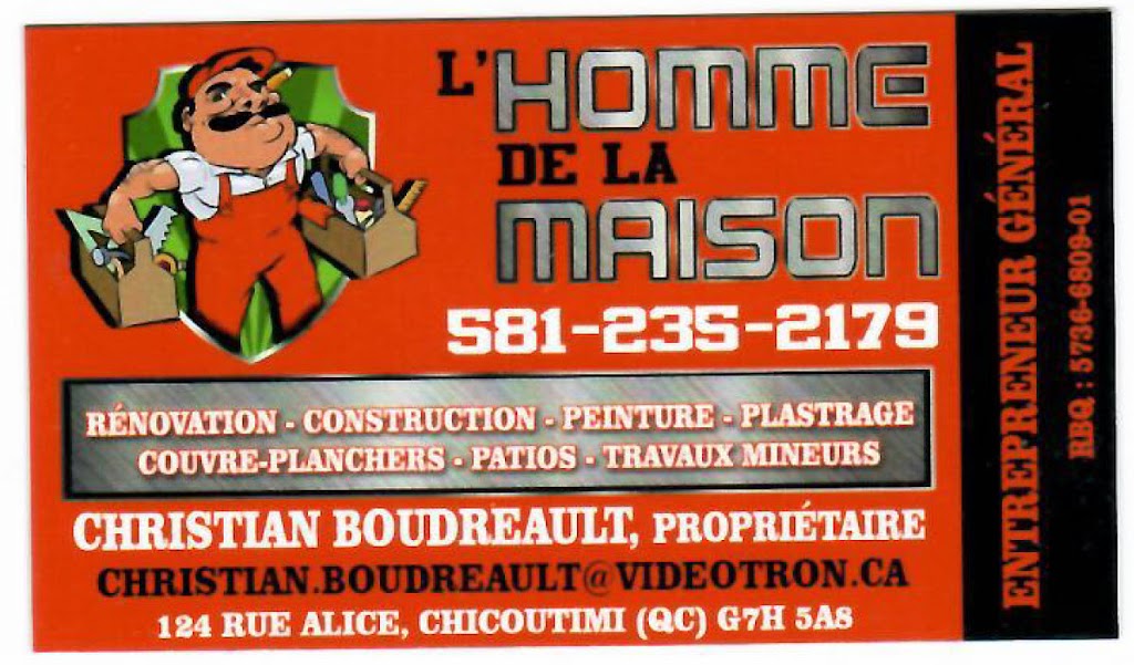 lHomme de la Maison Christian Boudreault | 124 Rue Alice, Saguenay, QC G7H 5A8, Canada | Phone: (581) 235-2179