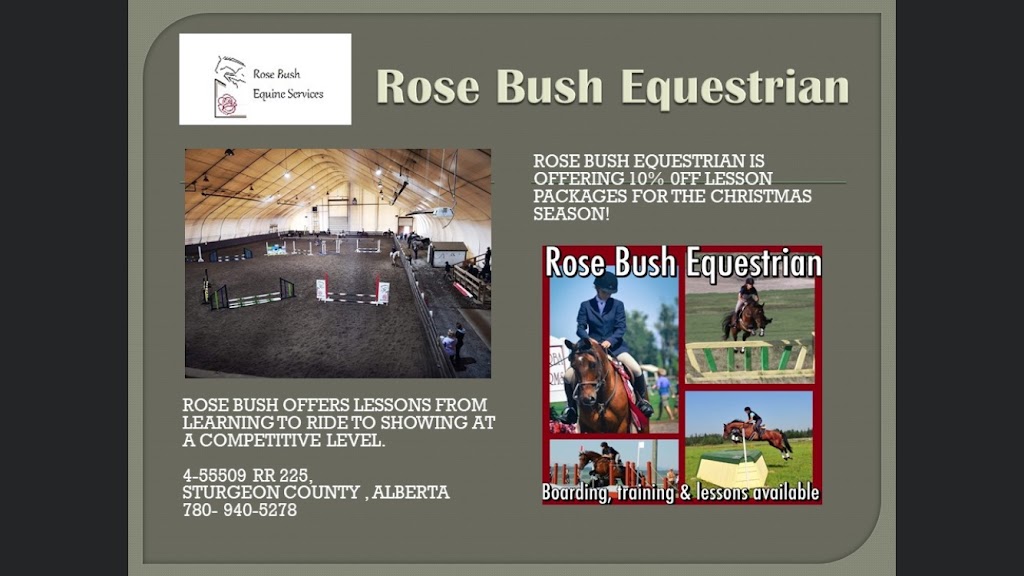 Rose Bush Equestrian | 4-55509, Range Rd 225, AB T0A 1N0, Canada | Phone: (780) 940-5278