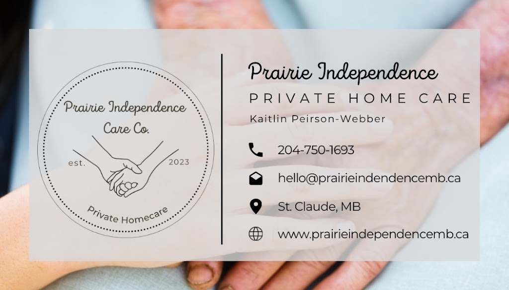 Prairie Independence Care Co | 40032 Rd 43 N, Saint Claude, MB R0G 1Z0, Canada | Phone: (204) 750-1693