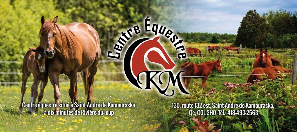 Equestrian Center Km | 30 Rte 132 E, Saint-André-de-Kamouraska, QC G0L 2H0, Canada | Phone: (418) 493-2563