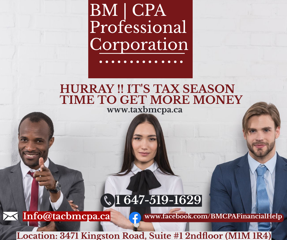 BM CPA Professional Corporation | 3471 KINGSTON ROAD 2ND FLOOR, UNIT, # 1, Toronto, ON M1M 1R4, Canada | Phone: (647) 519-1629