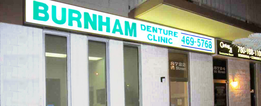 Burnham Denture Clinic | 8722 91 St, Edmonton, AB T6C 4L2, Canada | Phone: (780) 469-5768