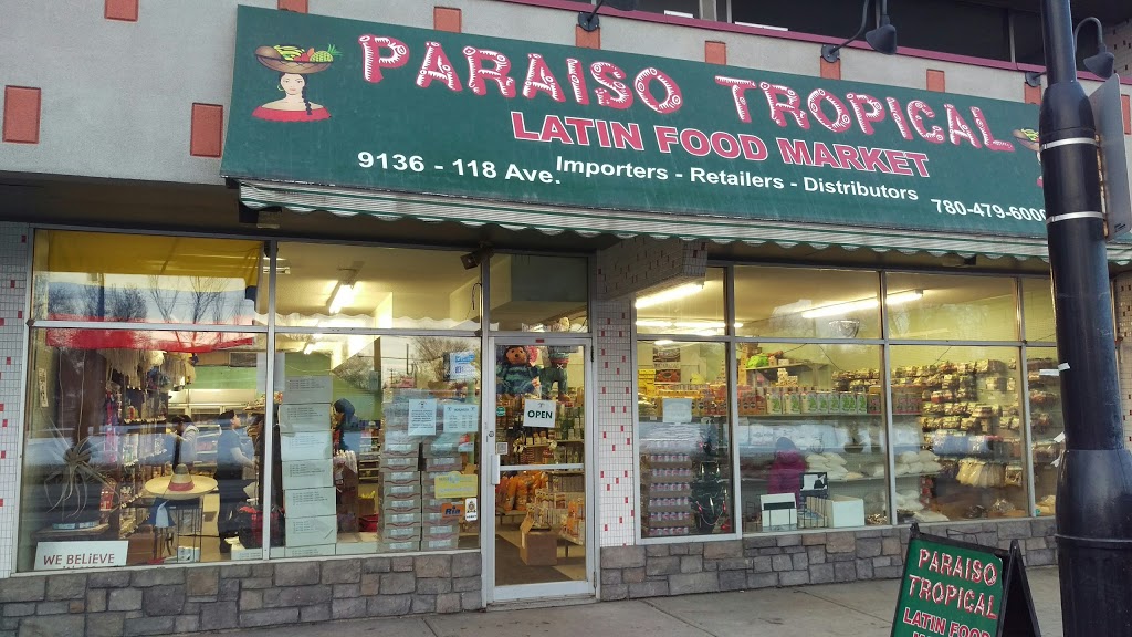 Paraiso Tropical - Latin Food Market North | 9136 118 Ave NW, Edmonton, AB T5B 0V1, Canada | Phone: (780) 479-6000