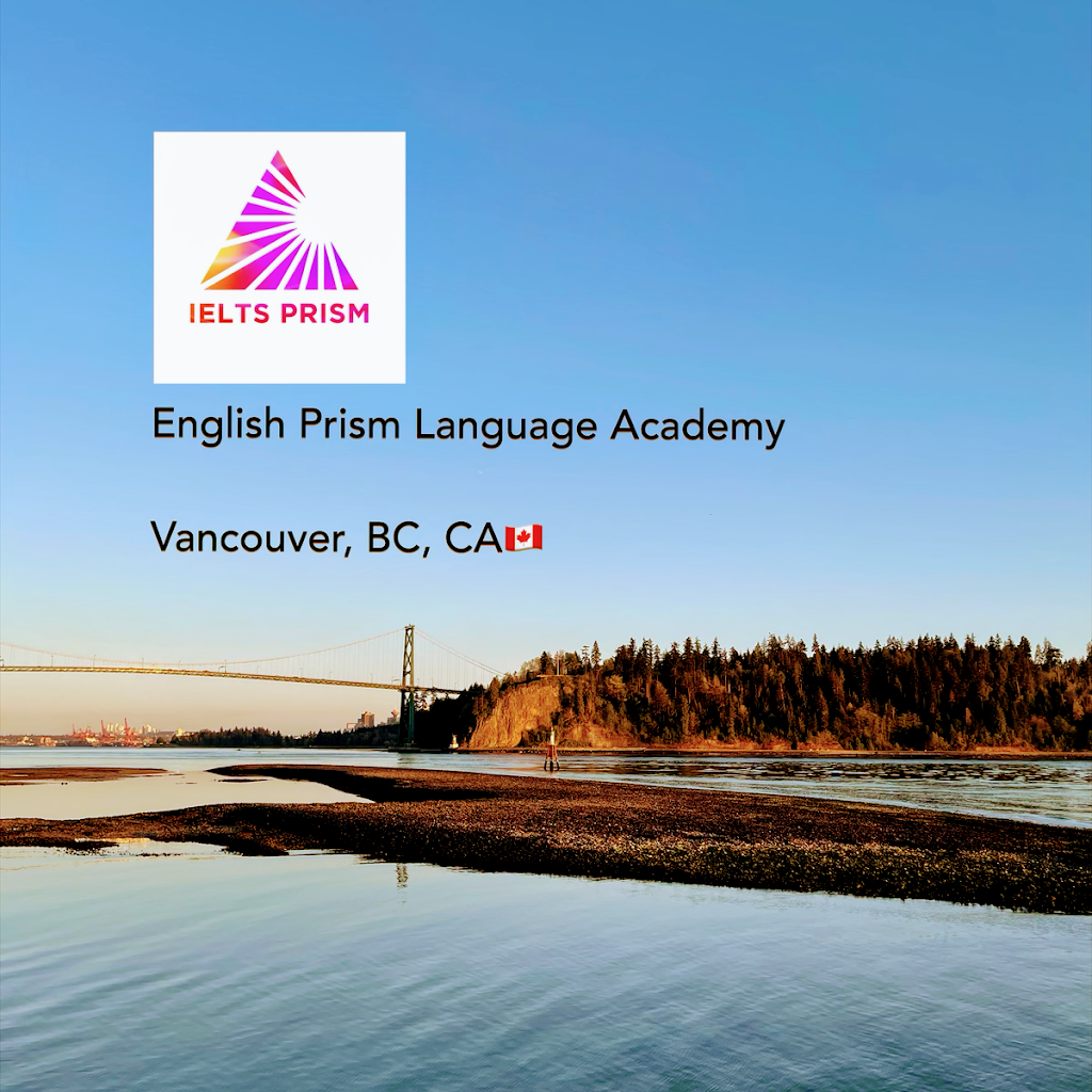 English Prism Language Center | 935 Marine Dr, West Vancouver, BC V7T 1A7, Canada | Phone: (672) 514-5125