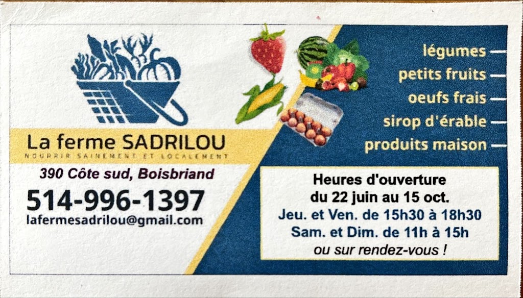 La ferme SADRILOU | 390 Chem. de la Côte S, Boisbriand, QC J7E 4H5, Canada | Phone: (514) 996-1397