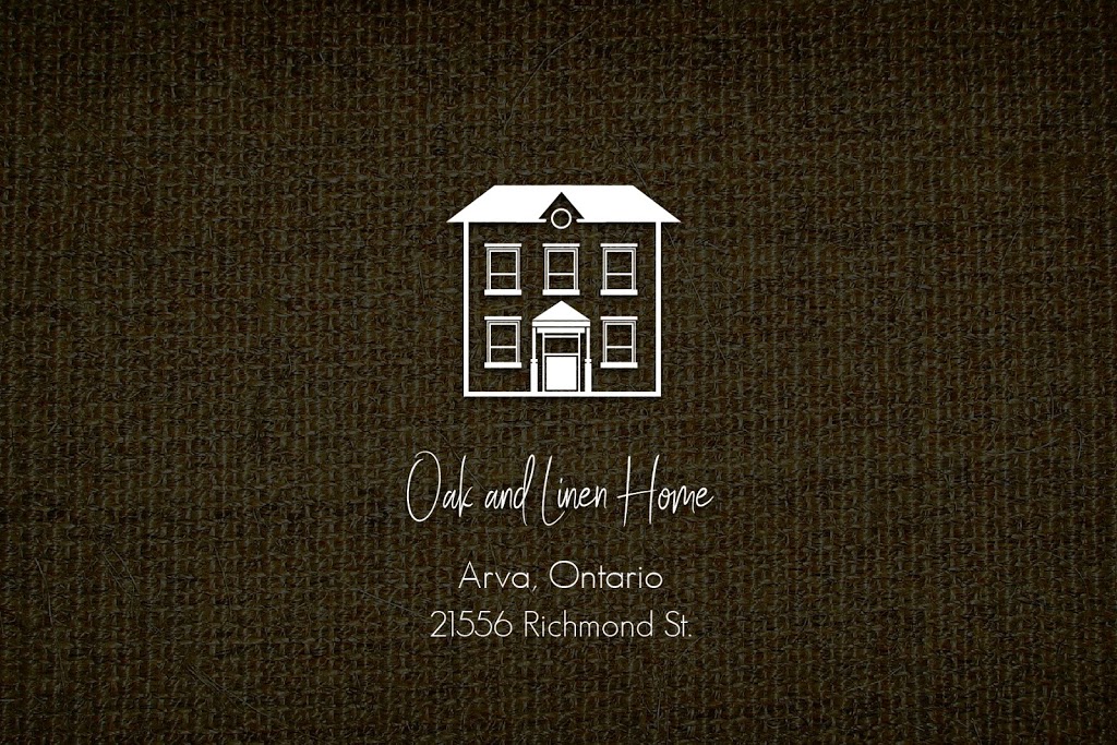 Oak and Linen Home | 21556 Richmond St, Arva, ON N0M 1C0, Canada | Phone: (519) 672-9514