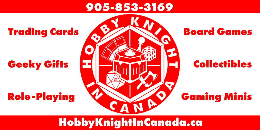 Hobby Knight in Canada | 258 Main St S Unit 2B, Newmarket, ON L3Y 3Z5, Canada | Phone: (905) 853-3169