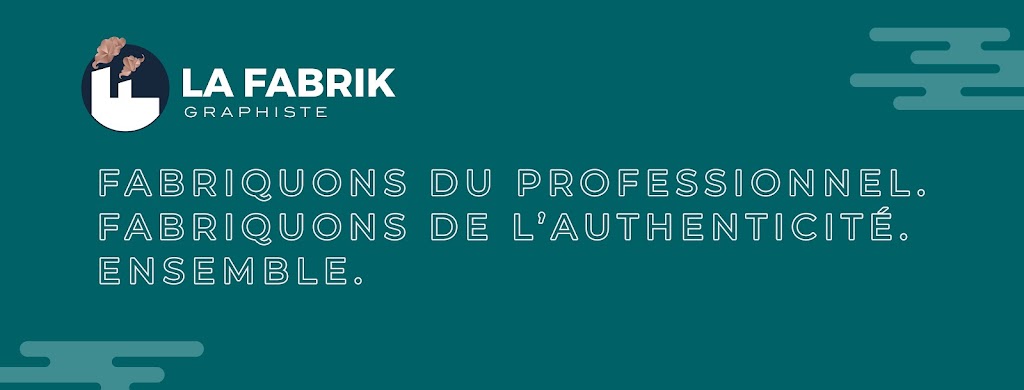 La Fabrik Graphiste | Rue du Saphir, Saint-Colomban, QC J5K 2T5, Canada | Phone: (579) 887-8828