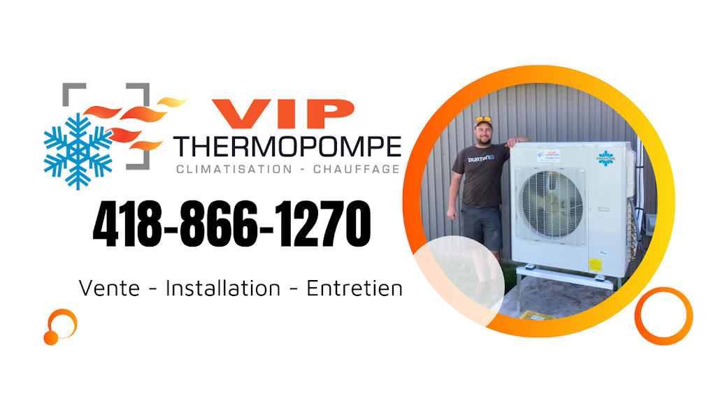 VIP Thermopompe | 135 Chem. du Village, Saint-Onésime, QC G0R 3W0, Canada | Phone: (418) 866-1270