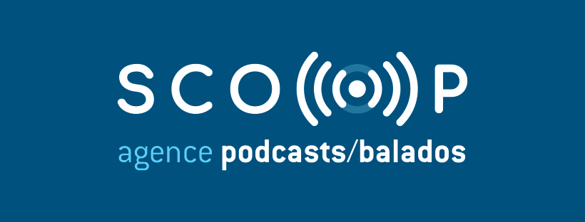 Agence Scoop Podcasts/Balados | 100, 50 Rue Saint-Charles O, Longueuil, QC J4H 1C6, Canada | Phone: (514) 916-2512