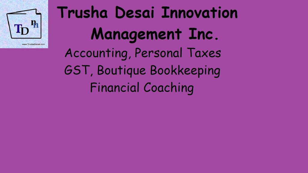 Trusha Desai Innovation Management INC. | 5990 Quebec St BSMT, Vancouver, BC V5W 2P3, Canada | Phone: (604) 738-0764