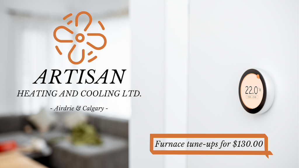 Artisan Heating and Cooling Ltd | 33 Big Springs Crescent SE, Airdrie, AB T4A 1G5, Canada | Phone: (403) 971-7621