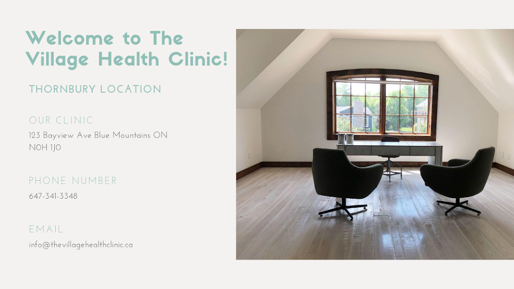 The Village Health Clinic Thornbury | 123 Bayview Ave, Clarksburg, ON N0H 1J0, Canada | Phone: (416) 807-7450