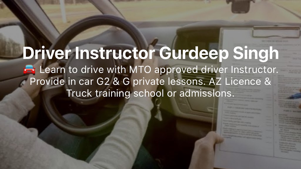 MTO Approved Instructor Gurdeep Singh | 83 Spruce Gardens, Belleville, ON K8N 0B5, Canada | Phone: (343) 889-2030