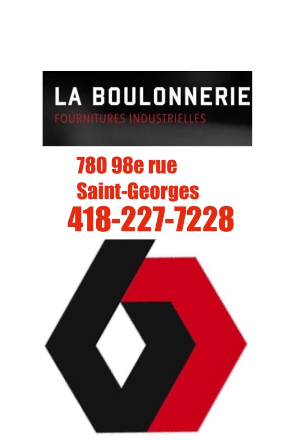 Boulonnerie de la Beauce Inc | 780 98e Rue, Saint-Georges, QC G5Y 8G1, Canada | Phone: (418) 227-7228