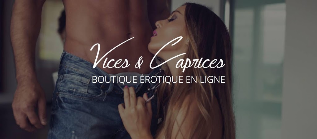 Vices et Caprices | 1114 Boulevard Curé-Labelle 2 ième étage, Blainville, QC J7C 2M9, Canada | Phone: (450) 818-9979