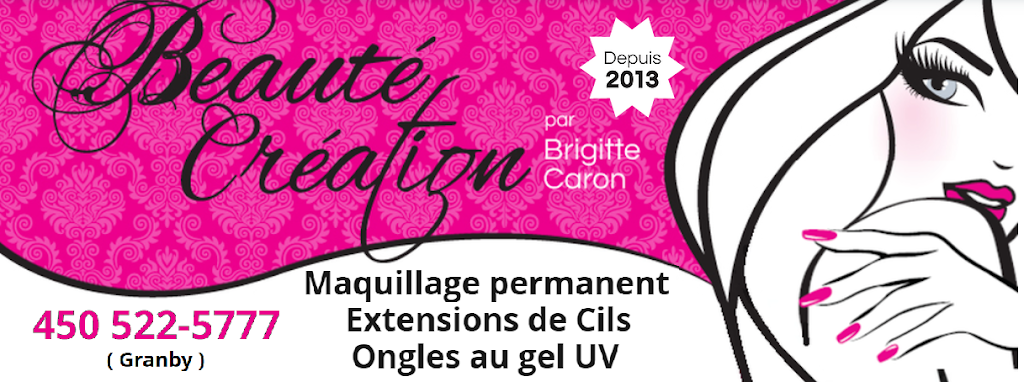 Beauté Création par Brigitte Caron | 44 Rue Cyprien-Saint-Pierre, Granby, QC J2J 1R1, Canada | Phone: (450) 522-5777