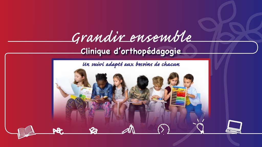 Clinical Dorthopédagogie Grandir Together - Remedial Et Orthoph | 149-A Rue Principale, Gatineau, QC J9H 3M7, Canada | Phone: (819) 930-3691