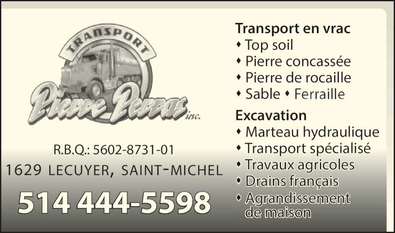 Transport Pierre Perras Inc | 1629 Rue Lécuyer RR 2, Saint-Michel, QC J0L 2J0, Canada | Phone: (514) 444-5598