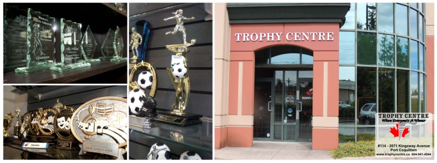 Trophy Centre | 2071 Kingsway Ave #114, Port Coquitlam, BC V3C 6N2, Canada | Phone: (604) 941-4944