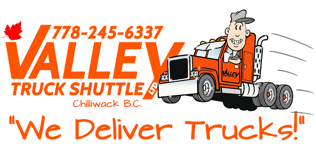 Valley Truck Shuttle Ltd | 53560 Bridal Falls Rd, Rosedale, BC V0X 1X1, Canada | Phone: (778) 245-6337