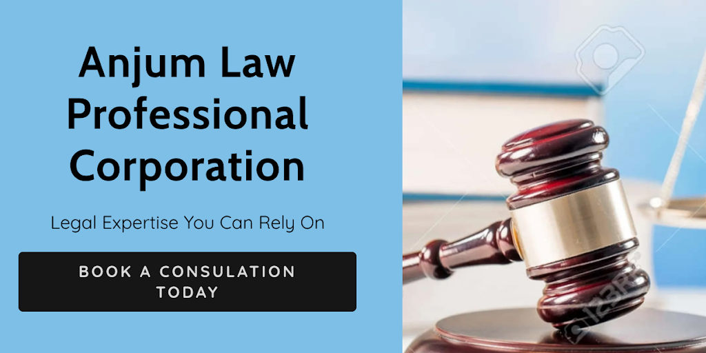 Anjum Law Professional Corporation | 35 Stone Church Rd, Ancaster, ON L9K 1S4, Canada | Phone: (289) 700-2889