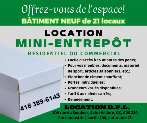 Location D.P.L. | 109 Rue du Soudeur, Saint-Isidore, QC G0S 2S0, Canada | Phone: (418) 389-6143