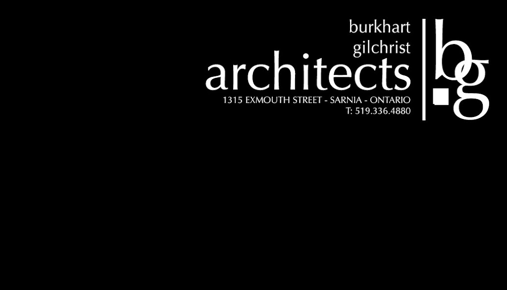 Burkhart Gilchrist Architects Inc. | 836 Upper Canada Dr, Sarnia, ON N7W 1A4, Canada | Phone: (519) 336-4880