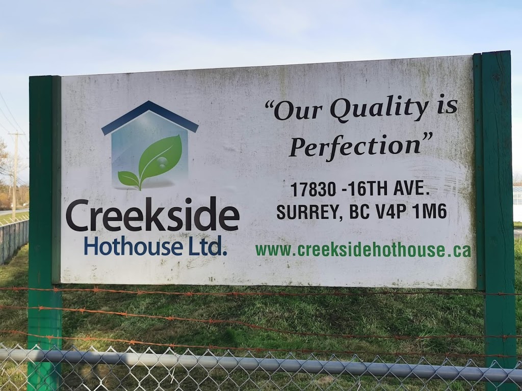 Creekside Hothouses | 17830 16 Ave, Surrey, BC V3S 9V2, Canada | Phone: (604) 541-0079