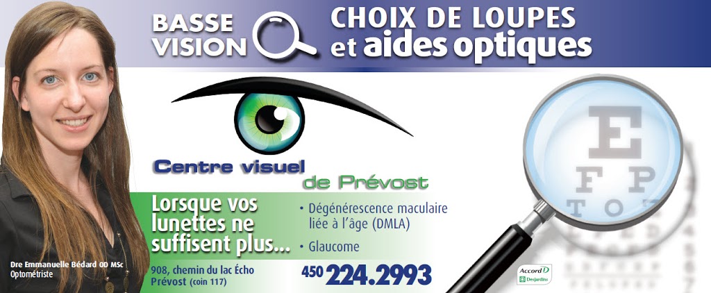 Centre Visuel De Prevost | 908 Chemin du Lac Écho, Prévost, QC J0R 1T0, Canada | Phone: (450) 224-2993