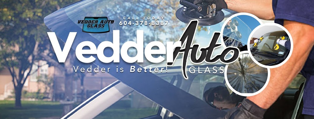 Vedder Auto Glass | 45714 Keith Wilson Rd, Chilliwack, BC V2R 3M7, Canada | Phone: (604) 378-8387