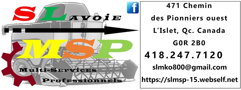 SLMSP Sylvain Lavoie Multi-Services Professionnels | 471 Chem. des Pionniers O, LIslet, QC G0R 2B0, Canada | Phone: (418) 247-7120