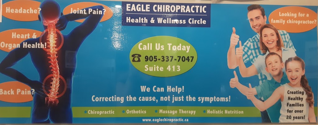 Eagle Chiropractic Health & Wellness Circle | 1235 Trafalgar Rd #413, Oakville, ON L6H 3P1, Canada | Phone: (905) 337-7047