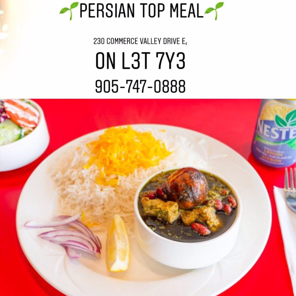 Persian Top Meal | 230 Commerce Valley Dr E #9, Thornhill, ON L3T 7Y3, Canada | Phone: (905) 747-0888