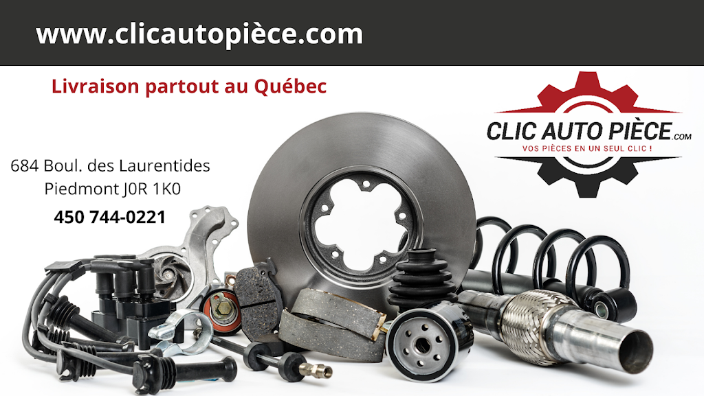 Clic Auto Pièce | 684 Bd des Laurentides, Piedmont, QC J0R 1K0, Canada | Phone: (450) 744-0221