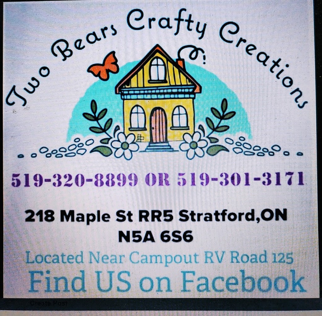 Two Bears Crafty Creations | 218 Maple Ln, Crystal Lake Mobile home Park RR5, 4076 Rd 125, Stratford, ON N5A 6S6, Canada | Phone: (519) 320-8899