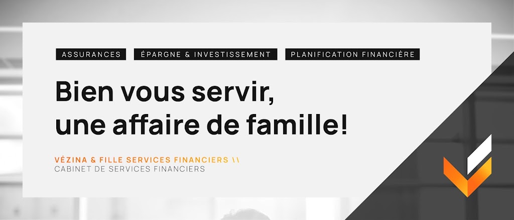 VÉZINA ET FILLE SERVICES FINANCIERS | 171 Avenue du Pont N, Alma, QC G8B 5C4, Canada | Phone: (418) 669-4009