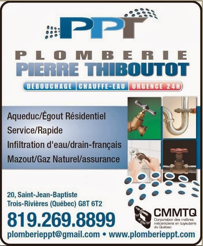 Plomberie Pierre Thiboutot | 84 Rue Saint Édouard b, Trois-Rivières, QC G8T 5S8, Canada | Phone: (819) 269-8899