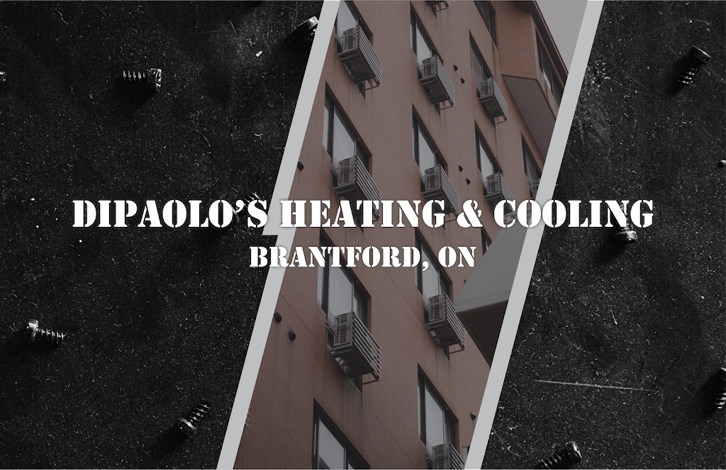 DiPaolos Heating & Cooling | 1 Secretariat Ct, Brantford, ON N3P 1P8, Canada | Phone: (519) 774-4222