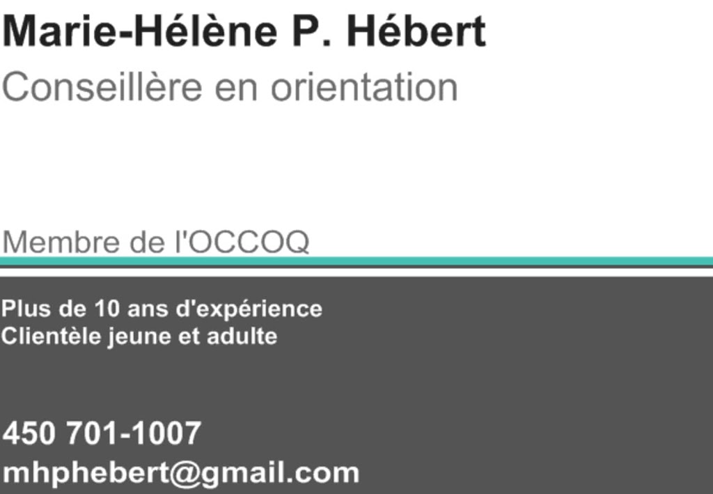 Marie-Hélene P. Hébert, Conseillère en orientation | 127 Rue Boutin, Saint-Jean-sur-Richelieu, QC J2Y 1J7, Canada | Phone: (450) 701-1007