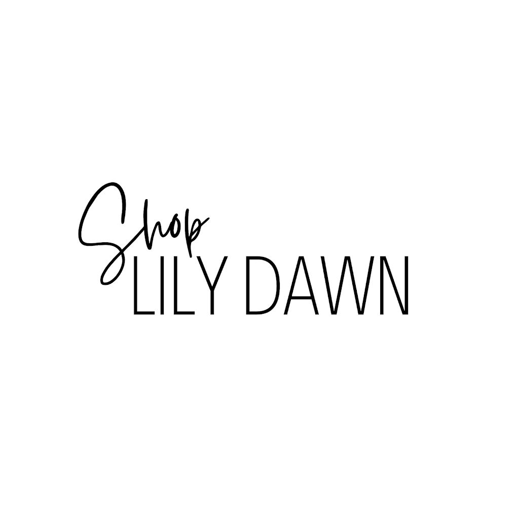 Shop LILY DAWN | 34648 Veres Terrace, Mission, BC V2V 7C5, Canada | Phone: (778) 822-8024