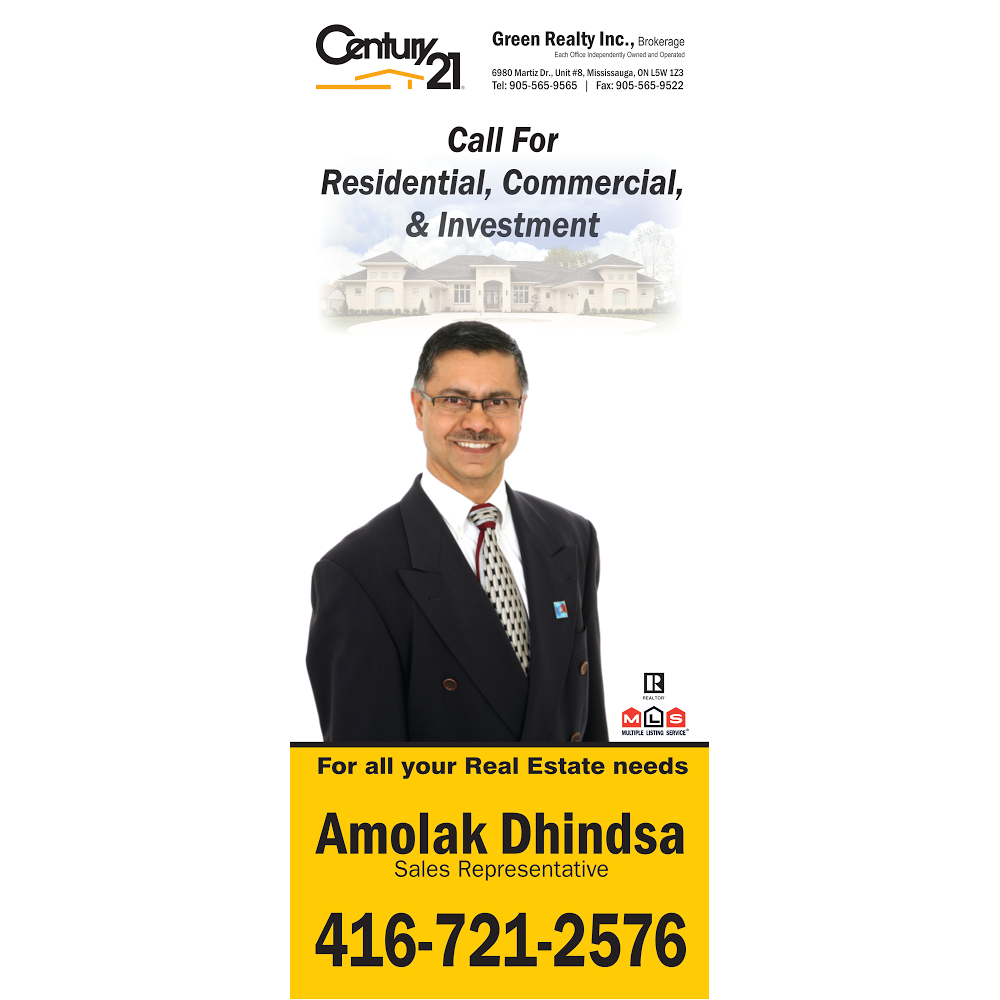 Amolak Dhindsa Century 21 Green Realty Inc, Brokerage | 6980 Maritz Dr #8, Mississauga, ON L5W 1Z3, Canada | Phone: (416) 721-2576