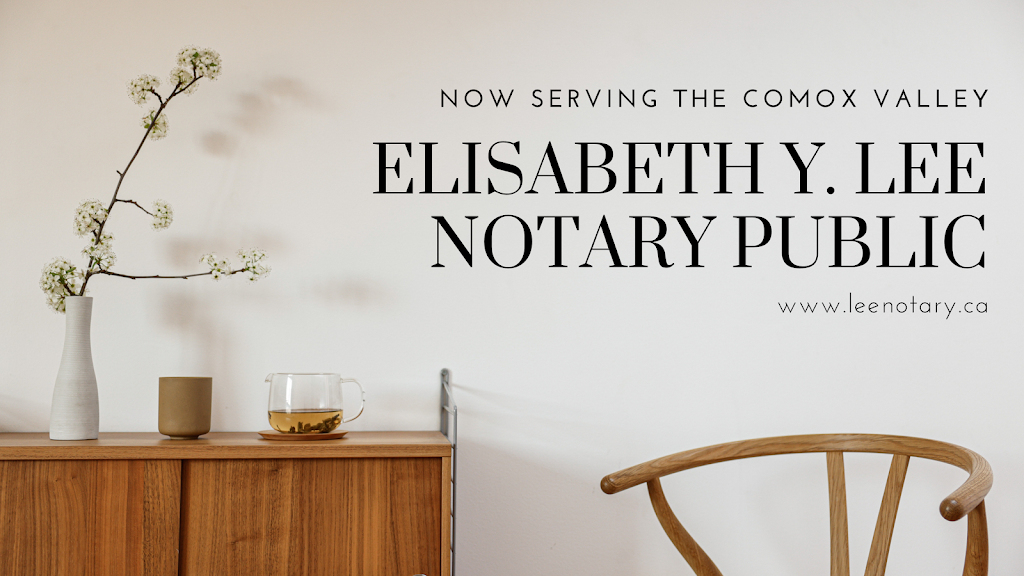 Elisabeth Y. Lee Notary Public | 2781 Dunsmuir Ave, Cumberland, BC V0R 1S0, Canada | Phone: (250) 363-9611