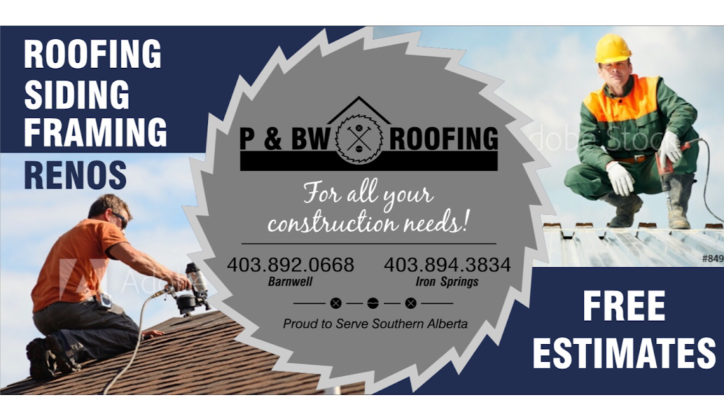 P & BW ROOFING Ltd. | 120 2st, Iron Springs, AB T0K 1G0, Canada | Phone: (403) 894-3834