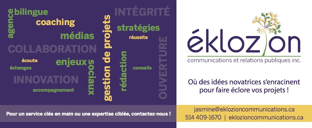 Éklozion communications and public relations | 106 Rue de la Belle-Plage, Vaudreuil-Dorion, QC J7V 9X2, Canada | Phone: (514) 409-1670