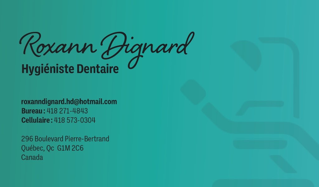 Roxann Dignard | Clinique Hygiéniste Dentaire | 296 Bd Pierre-Bertrand, Québec, QC G1M 2C6, Canada | Phone: (418) 271-4843