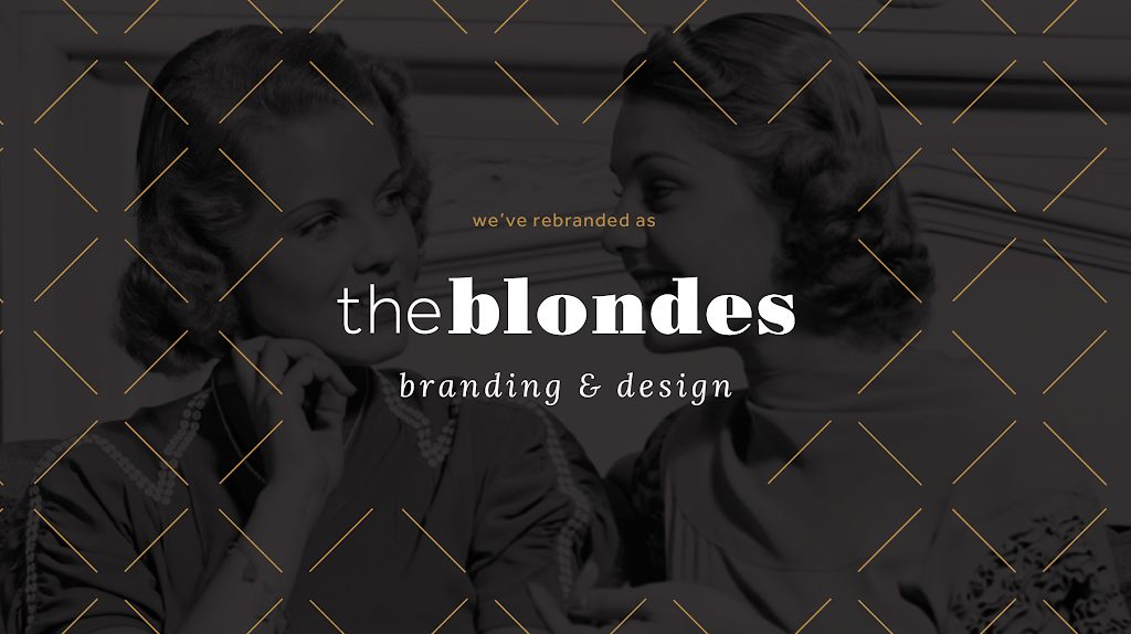 The Blondes - Branding & Design | 675 Queen St S, Kitchener, ON N2M 1A1, Canada | Phone: (519) 585-0036