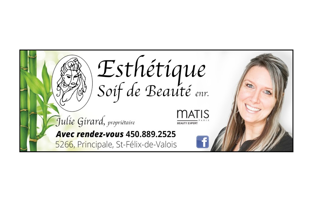 Esthetique Soif De Beaute | 5266 Rue Principale, Saint-Félix-de-Valois, QC J0K 2M0, Canada | Phone: (450) 889-2525